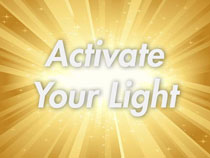 Activate Your Light