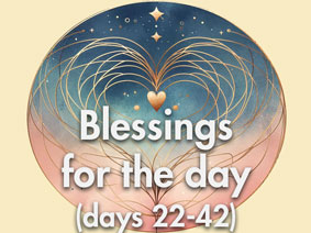 Blessings for the day (22-42)