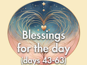Blessings for the day (43-63)