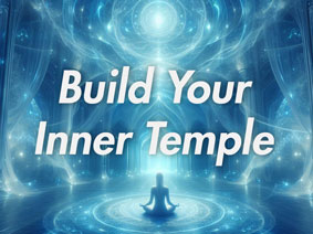 Build Your Inner Temple
