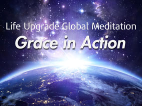 Global Meditation— Grace in Action