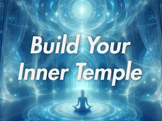 Build Your Inner Temple