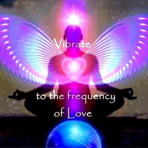 Vibrate to the frequency of Love