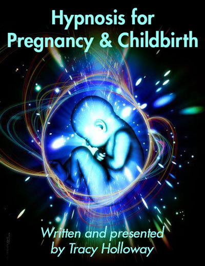 Hypnosis for Pregnancy & Childbirth by Tracy Holloway